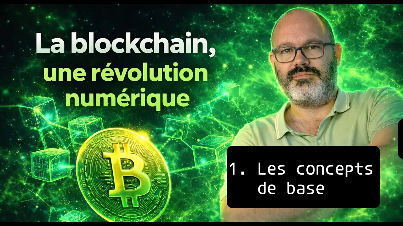 La Blockchain : 1. Les concepts de base