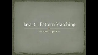 Java 16 Pattern Matching instanceof operator