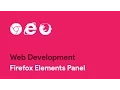 Firefox Elements Panel - Web Development