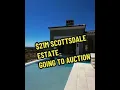 What 23 Million Real Estate looks like in Scottsdale AZ