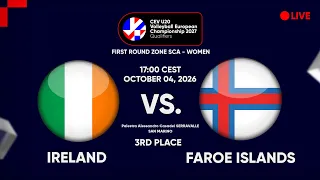 LIVE | IRELAND vs. FAROE ISLANDS | CEV U20 EuroVolley 2027 Women | Qualifiers | 3RD PLACE