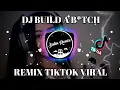 Lagu DJ BUILD A B*TCH TERBARU VIRAL TIKTOK ( DJ DESA )