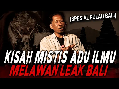 Download MP3 (EKSKLUSIF) GAK NYANGKA TETANGGA SENDIRI BERUBAH JADI LEAK !! KISAH MISTIS PELAKU ILMU LEAK BALI