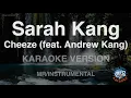 Download Lagu Sarah Kang-Cheeze (feat. Andrew Kang) (MR/Instrumental) (Karaoke Version)