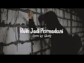 Lagu Exists - Buih Jadi Permadani Cover + Lirik CHARLY