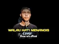 Download Lagu Walau hati menangis(mungkin lebih baik begini) cover Rinus Rara official