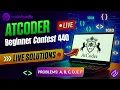 LIVE AtCoder Beginner Contest 440 Complete Editorial Solutions