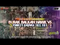 Lagu BURAK BALKAN HAWK V3 -  TRAP PARTY SINAR MUSIC - KARNAVAL GAMPINGAN VOL 3