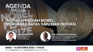 Agenda AWANI: Inspirasi Hadiah Nobel | Mencabar Batas Ilmu Dan Inovasi