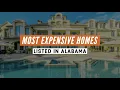 Most Expensive Homes Alabama