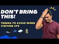 DONT Bring this to VFS Global Things to Avoid when visiting VFS in 2025