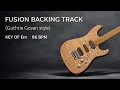 Emotional Fusion Backing Track - Key of Em