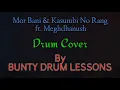 Morbani & Kasumbi No Rang Drum Cover | Folk Rang Series