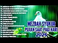 Download Lagu MEZBAH SYUKUR DAN PUJIAN ROHANI SAAT TEDUH PAGI HARI 2025