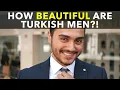 Lagu How Beautiful Are Turkish Men?!