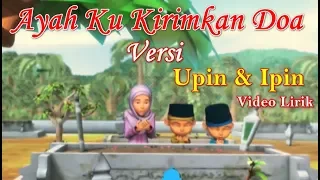 Download Ayah Ku Kirimkan Doa versi Upin Ipin Video Lirik | Lagu Sedih Ayah Ku Kirimkan Doa Cover Upin \u0026 Ipin MP3