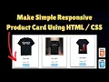 How to Make Simple Responsive Product Card using HTML CSS