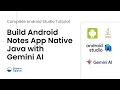 Build Android Notes App Native Java with Gemini AI Complete Android Studio Tutorial 2026