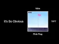 Wire - It's So Obvious - Pink Flag [1977]