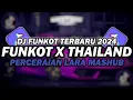 Download Lagu DJ FUNKOT X THAILAND PERCERAIAN LARA MASHUB | DJ FUNKOT TERBARU 2024 FULL BASS KENCENG