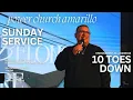 10 TOES DOWN - Pastor Manny SUNDAY Service
