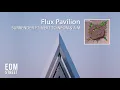 Flux Pavilion - Surrender Ft. Next To Neon & A:M