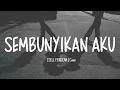 Download Lagu SEMBUNYIKAN AKU • EGHA DE LATOYA (cover\u0026lirik) by Ziell Ferdian VIRAL TIKTOK