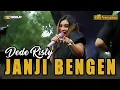 Download Lagu JANJI BENGEN - DEDE RISTY - AE GROUP CIREBON - CP : WA 081321587026