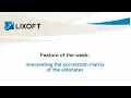 Feature of the week Interpreting the correlation matrix of the estimates