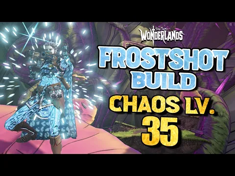 (BOSS MELT) Super Fun Chaos LV. 35 "FROSTSHOT" Brr-Zerker/ SpellShot Build | Tiny Tina's Wonderlands