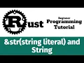 Rust Programming Tutorial - str string literal and String