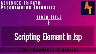 scripting elements in jsp part-4 jsp script element JSP Elements Declarations Scriptlets Expressions