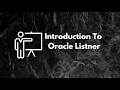 Introduction To Oracle Listener