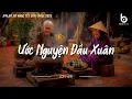 Download Lagu Nhạc Tết Chill 2026 - Ước Nguyện Đầu Xuân - Nhạc Xuân Chill Nghe Là Thấy Tết Cận Kề