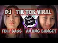 DJ ANJING ANJING BANGET REMIX FULL BASS || Viral Dj Tik Tok 2020🎶