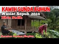 Download Lagu KAWIH SUNDA BIKIN SEDIH WASIAT SEPUH, KAWIH PEPELING