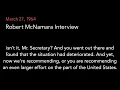 Mar 27 1964 Interview with Defense Secretary Robert McNamara