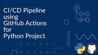 Creating Pipeline using GitHub Actions for Python Project Heroku Deployment Example
