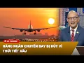 Download Lagu Thời Sự Thế Giới P1 (07-09-2025) Hàng ngàn chuyến bay bị hủy vì thời tiết xấu