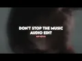 Don't Stop The Music - Rihanna | Audio Edit V2