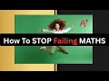 How to STOP failing MATHS 7 Simple Tricks That Work