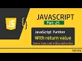 JavaScript Function with return value or Keyword Tutorial For Beginners in Hindi Adisma