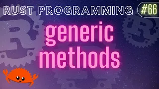 Rust Programming Tutorial - generic methods