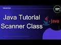 Java Tutorial Scanner Class