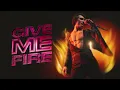 KADNAY - Give Me Fire [2022 Version]
