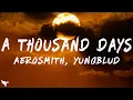 Lagu Aerosmith \u0026 YUNGBLUD - A Thousand Days (Lyrics)