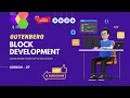 Gutenberg Blocks Development - 07
