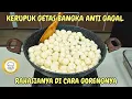 Download Lagu KERUPUK GETAS BANGKA ANTI GAGAL RAHASIANYA DI CARA GORENGNYA