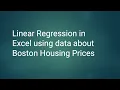 Linear Regression in Excel using data about Boston Housing Prices Business Statistics