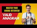 Valid Anagram Explained Blind 75 Problem 2 Solution